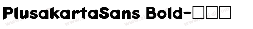 PlusakartaSans Bold字体转换